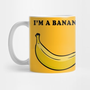 I'm a Banana! Mug